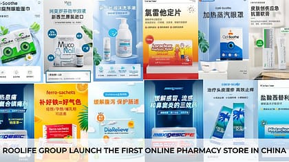 RooLife Group Launch the First Online Pharmacy Store in China