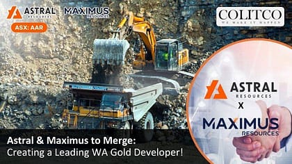 Astral Resources to Acquire Maximus in $31M Deal to Form Leading WA Gold Developer