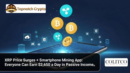 xrp-price-surges-smartphone-mining XRP Price Surges + Smartphone Mining App_ Everyone Can Earn $2,650 a Day in Passive Income。