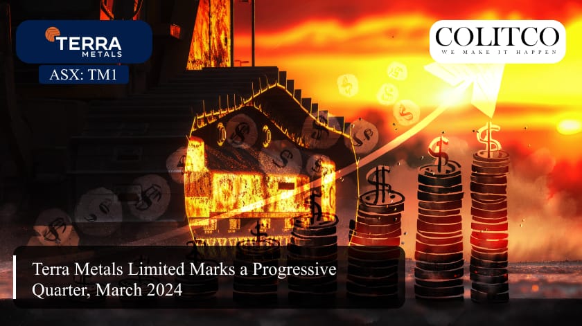 Terra Metals Limited Marks a Progressive Quarter, March 2024