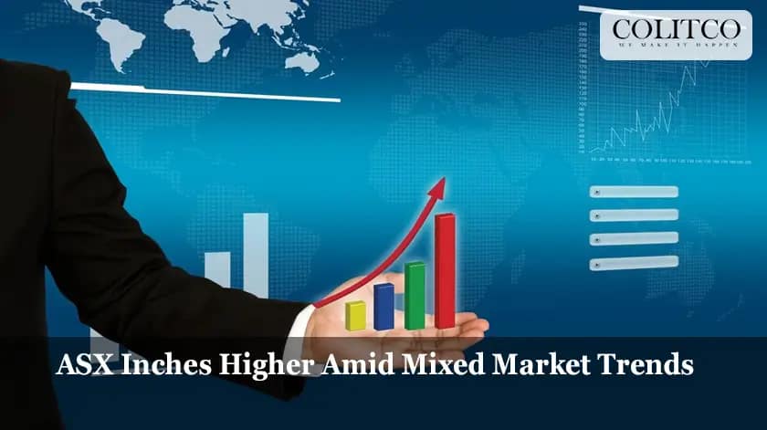 ASX Inches Higher Amid Mixed Market Trends
