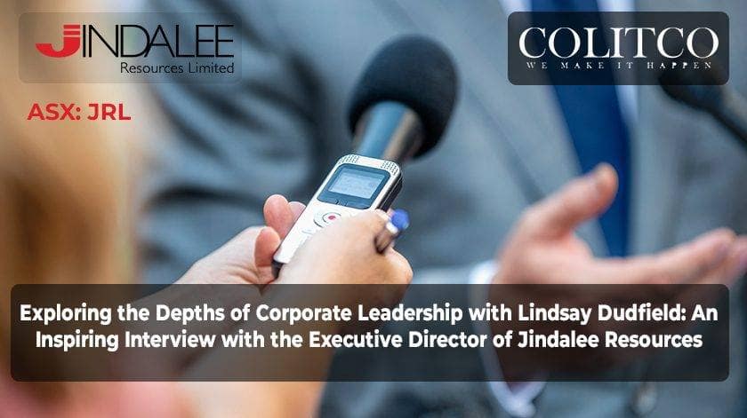Exploring the Depths of Corporate Leadership with Lindsay Dudfield An Inspiring Interview with the Executive Director of Jindalee Resources2