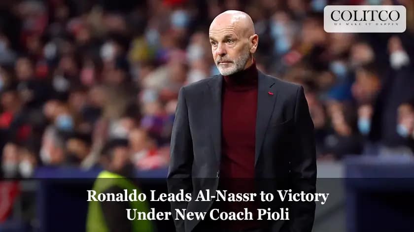 Ronaldo Leads Al-Nassr to Victory Under New Coach Pioli