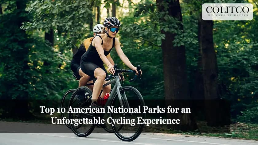 Top 10 American National Parks for an Unforgettable Cycling Experience