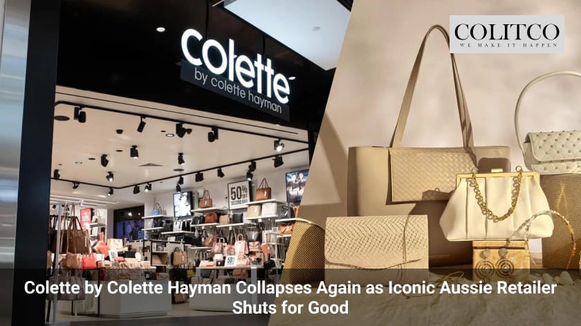 Colette by Colette Hayman Collapses Again as Iconic Aussie Retailer Shuts for Good